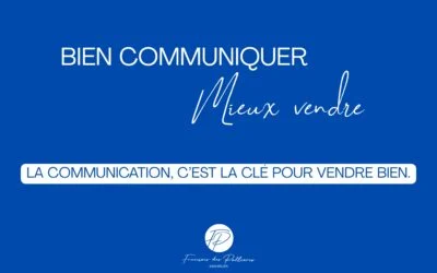 La communication cest la cle pour vendre bien, Estimer mon bien immobilier Bien communiquer pour Mieux vendre : 3 Success Stories
